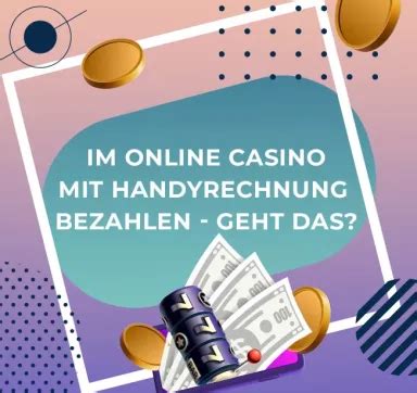 Im Online Casino mit Handyrechnung bezahlen .